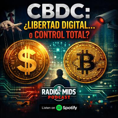 CBDC's Libertad Digital o Control Total? CBDC's Libertad Digital o Control Total?