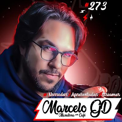 Cast #273 Marcelo GD Cast #273 Marcelo GD