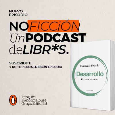 Desarrollo, de Gerónimo Frigerio Desarrollo, de Gerónimo Frigerio