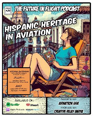 Hispanic Heritage in Aviation: Breaking Barriers in the Skies