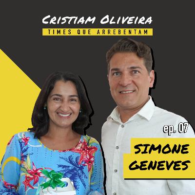 SIMONE GENEVES | Times que Arrebentam #07 SIMONE GENEVES | Times que Arrebentam #07