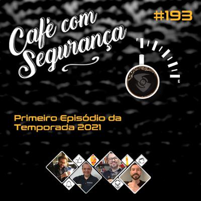 Café com Segurança - Primeiro episódio da Temporada 2021