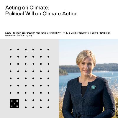 Acting on Climate | Political Will on Climate Action with Zali Steggall