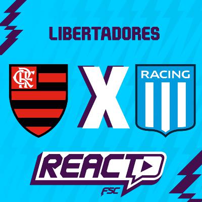 FLAMENGO x RACING - Copa Libertadores FSC React FLAMENGO x RACING - Copa Libertadores FSC React