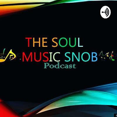 The Soul Music Snob podcast. (Trailer)