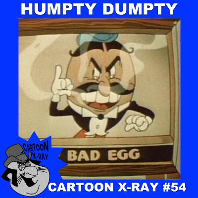 Cartoon X-Ray #54: Humpty Dumpty Cartoon X-Ray #54: Humpty Dumpty