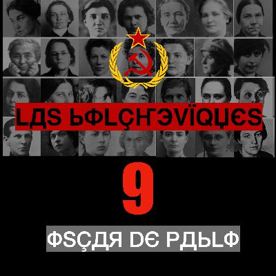 Las Bolcheviques 9 : Sofía Nicoláevna Smídovich
