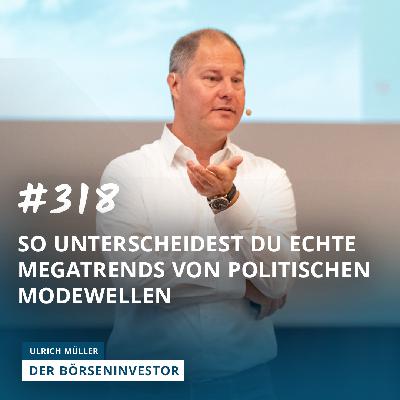 #318 So unterscheidest Du echte Megatrends von politischen Modewellen