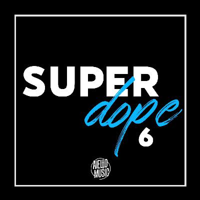 Aiello - Superdope 6