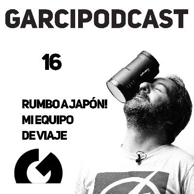 16 - Rumbo a Japón! Mi equipo de viaje 16 - Rumbo a Japón! Mi equipo de viaje