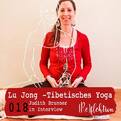 018 Lu Jong, Tibetisches Yoga - Judith Brunner (Tibet Essence) im Interview