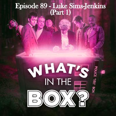 Episode 89: Luke Sims-Jenkins (Part 1)