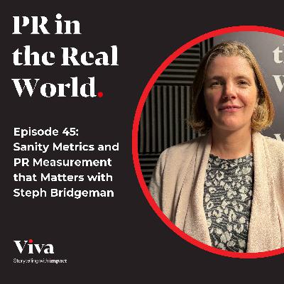 Sanity Metrics and PR Measurement that Matters with Steph Bridgeman Sanity Metrics and PR Measurement that Matters with Steph Bridgeman