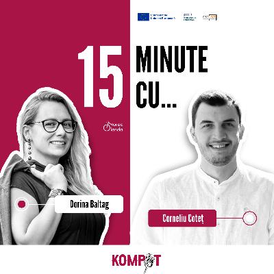 #3.4 | 15 minute cu Corneliu Coteț