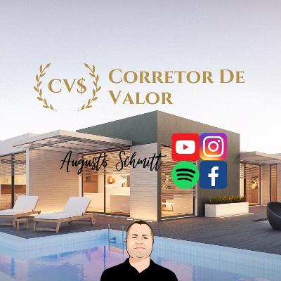 CORRETOR DE VALOR - O POD CAST DO MERCADO IMOBILIÁRIO.