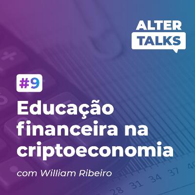 9# | Educação financeira na criptoeconomia 9# | Educação financeira na criptoeconomia