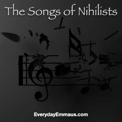 Episode 43: The Songs of Nihilists Episode 43: The Songs of Nihilists