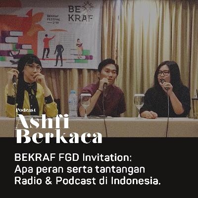 #9 BEKRAF FGD Invitation: Apa peran serta tantangan Radio & Podcast di Indonesia.