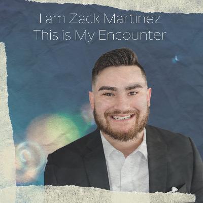 This IS My Encounter - Zack Martinez - This Is My Encounter