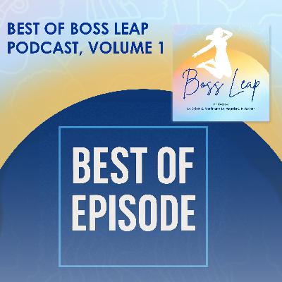 Best Of Boss Leap Podcast, Volume 1 Best Of Boss Leap Podcast, Volume 1