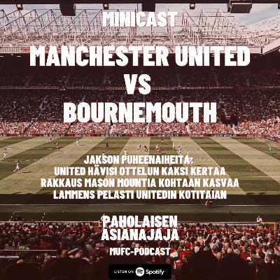 MINICAST: Manchester United vs Bournemouth MINICAST: Manchester United vs Bournemouth