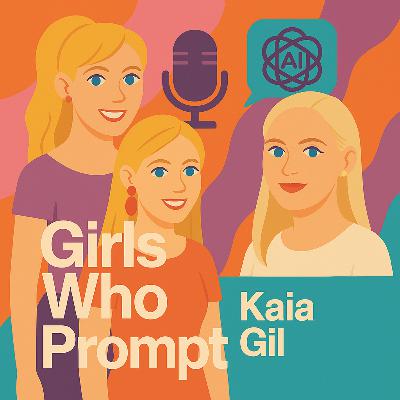 #10 Kaia Gil x Girls Who Prompt: When âWords Have Powerâ in the Age of AI #10 Kaia Gil x Girls Who Prompt: When âWords Have Powerâ in the Age of AI