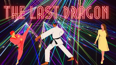 Episode 13: The Last Dragon