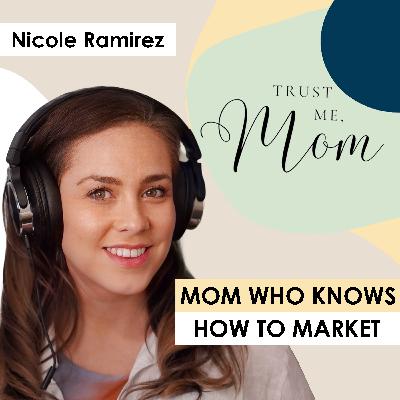 17. Moms Who Market: Branding Tricks That Work on Kids | With Nikki Ramirez 17. Moms Who Market: Branding Tricks That Work on Kids | With Nikki Ramirez