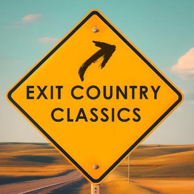 Exit Country Classics - Show #51/2025 - Part 1