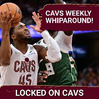 WHIPAROUND: Previewing the Cleveland Cavaliers Homestand Against the Milwaukee Bucks, Houston Rockets, Indiana Pacers and LA Clippers with Camille Davis, Jackson Gatlin, Tony East and Darian Vaziri