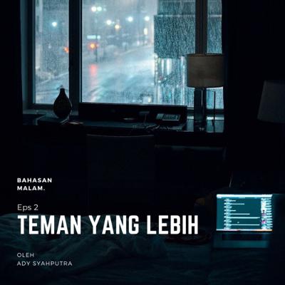 Eps 2 - Teman yang Lebih