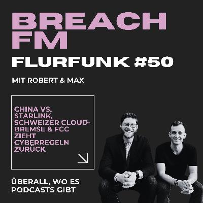 Flurfunk - China vs. Starlink, Schweizer Cloud-Bremse & FCC zieht Cyberregeln zurück