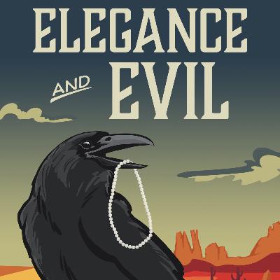 Elegance and Evil