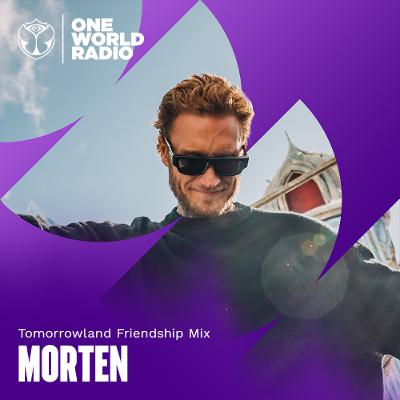 Tomorrowland Friendship Mix with MORTEN - April, 2026 Tomorrowland Friendship Mix with MORTEN - April, 2026