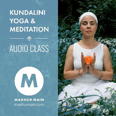 Empowering the Self - Kundalini Meditation Audio Class