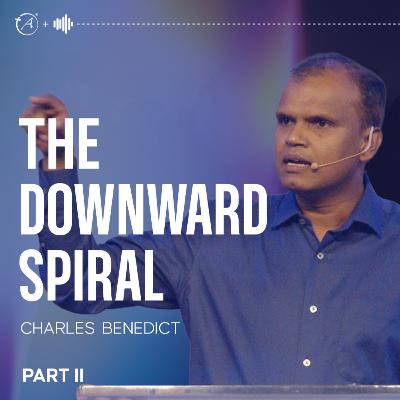 The Downward Spiral - Part 2