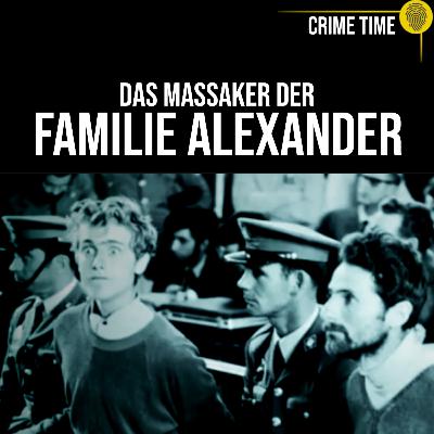 Religiöser Wahn endet im Blutbad: Die Morde der Familie Alexander | Crime Time