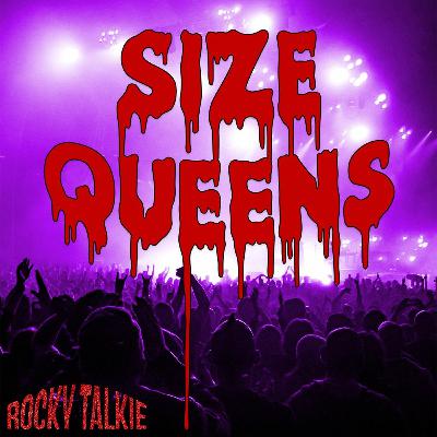 Episode 83 - Size Queens