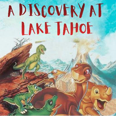 A Discovery at Lake Tahoe