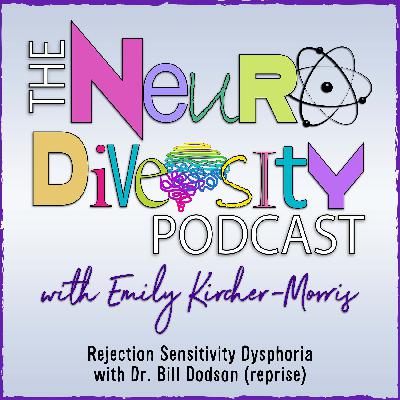 Rejection Sensitivity Dysphoria with Dr. Bill Dodson (reprise) Rejection Sensitivity Dysphoria with Dr. Bill Dodson (reprise)