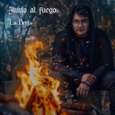 E1: La Bruja | Junto al Fuego