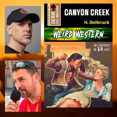 #46 «Canyon Creek» el nuevo weird western de H. Delbruck (Luis Miguel Ferrer) - Bolsilibro de SEGASaturno Productions