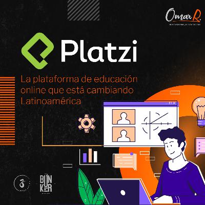 09. Platzi la plataforma de educación online que está cambiando Latinoamérica