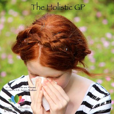 Managing Allergies and Hayfever. With Dr Andrew Bradbeer