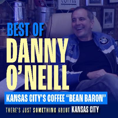 Danny O’Neill & The Roasterie: How a KC Coffee Icon Built an Air-Roasted Empire | Best Of Episode