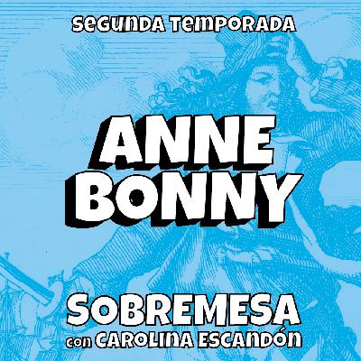T2 2.Anne Bonny - Sobremesa