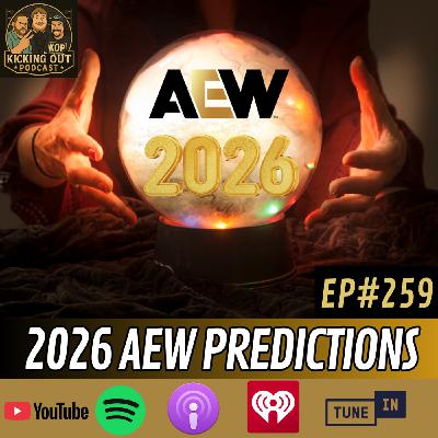 S5 Ep259: MJF Returns! 2026 AEW Predictions!