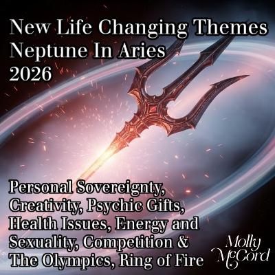 Life Changing Themes As Neptune Enters Aries 2026 Life Changing Themes As Neptune Enters Aries 2026
