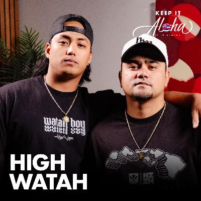 #191 | High Watah | Moloka'i living, going all in on music, and fan Q&As