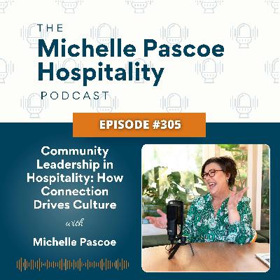 Community Leadership in Hospitality: How Connection Drives Culture